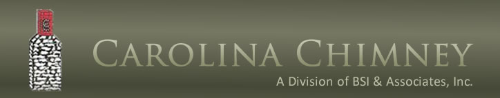 Carolina Chimney's Home Page - A Division of BSI & Associates, Inc.