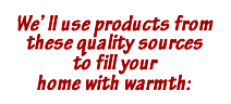 We’ ll use products from these quality sources 